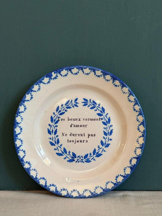 Antique French Blue & White Proverb Plate; “Les beaux serments d’amour ne durent pas toujours”